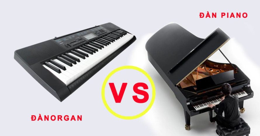 Sự khác nhau giữa đàn piano điện và đàn organ